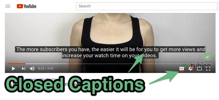 use closed captions to get more subscribers